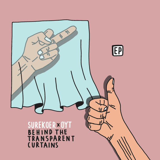 Surekoer x Oyt EP "Behind the transparent curtains"